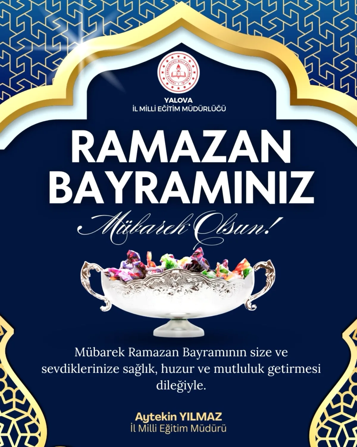 Yalova İl Milli Eğitim Müdürü Aytekin Yılmaz'dan Ramazan Bayramı Mesajı Yalova İl Milli Eğitim Müdürü Aytekin Yılmaz'dan Ramazan Bayramı Mesajı