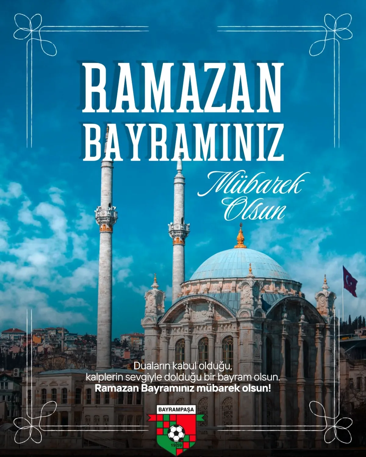 Bayrampaşa SK'dan Ramazan Bayramı'nda Anlamlı Mesaj: Birlik ve Kardeşlik Vurgusu Bayrampaşa SK'dan Ramazan Bayramı'nda Anlamlı Mesaj: Birlik ve Kardeşlik Vurgusu