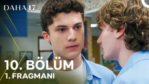 Daha 17 Dizisi 10. Bölüm Fragmanı Yayınlandı: Kardeş Arayışında Kritik Viraj