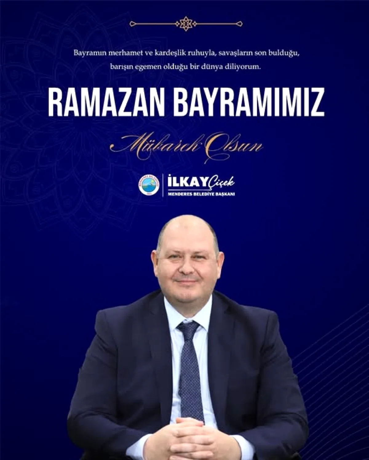 Menderes Belediyesi'nden Bayram Mesajı: Bu Ruh Tüm Kalpleri Saracak Menderes Belediyesi'nden Bayram Mesajı: Bu Ruh Tüm Kalpleri Saracak