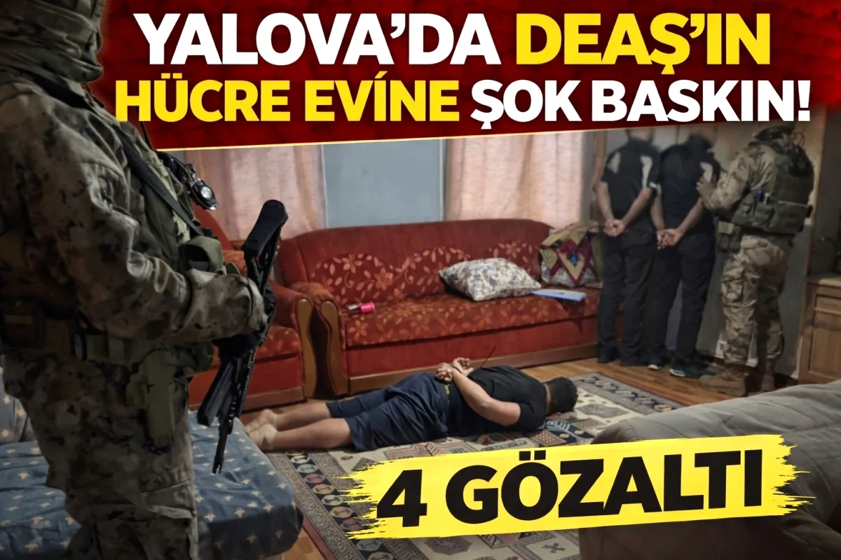 Yalova'da DEAŞ Operasyonu: 4 Gözaltı Sonrası Ne Karar Verildi? Yalova'da DEAŞ Operasyonu: 4 Gözaltı Sonrası Ne Karar Verildi?