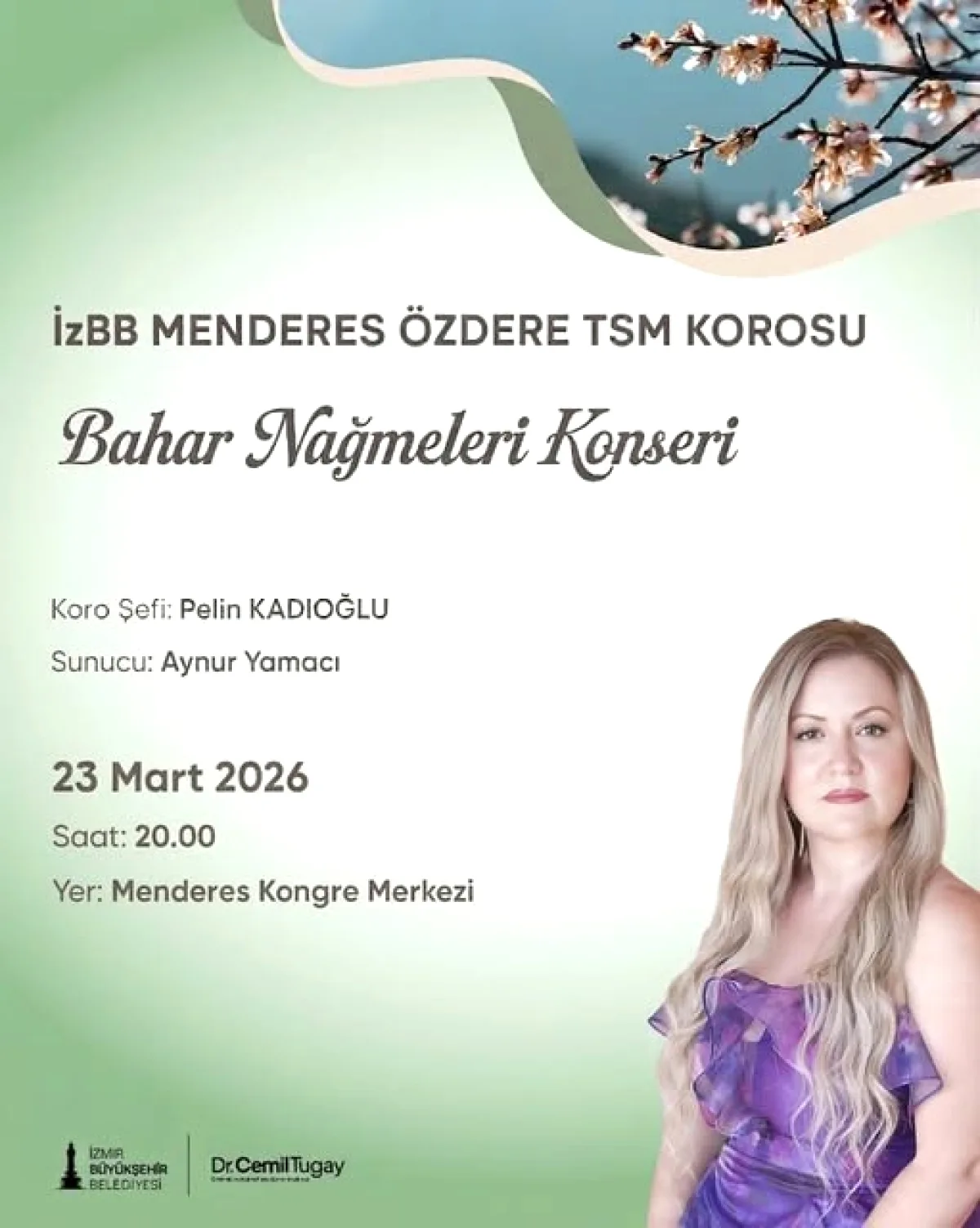 Bahar Nağmeleri İzmir Menderes'te Nasıl Yankılanacak? Bahar Nağmeleri İzmir Menderes'te Nasıl Yankılanacak?
