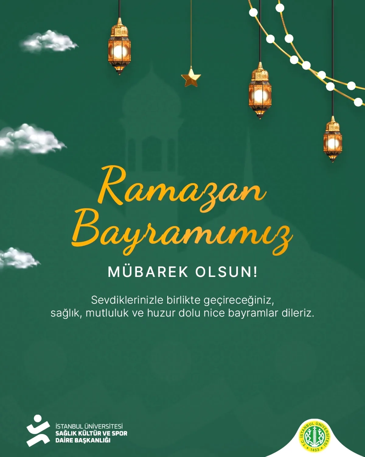 İstanbul Üniversitesi'nden Ramazan Bayramı Mesajı: Sağlık, Mutluluk ve Huzur Dolu Nice Bayramlar İstanbul Üniversitesi'nden Ramazan Bayramı Mesajı: Sağlık, Mutluluk ve Huzur Dolu Nice Bayramlar