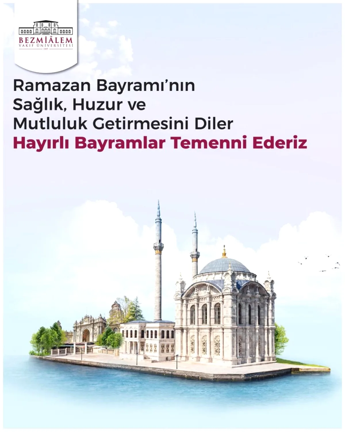 Bezmialem Vakıf Üniversitesi'nden Ramazan Bayramı Mesajı: Sağlık, Huzur ve Mutluluk Temennisi Bezmialem Vakıf Üniversitesi'nden Ramazan Bayramı Mesajı: Sağlık, Huzur ve Mutluluk Temennisi