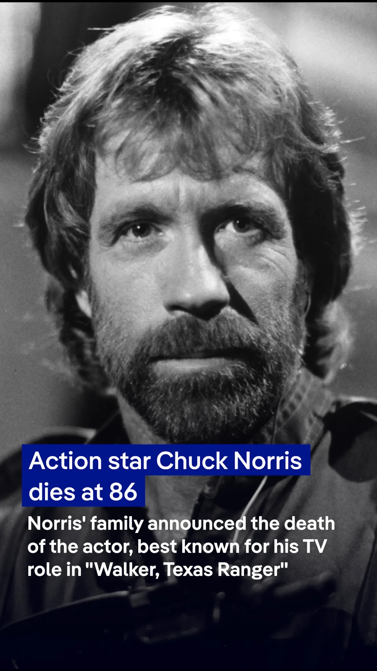 Chuck Norris Dies at 86: Family Confirms Action Star's Passing Chuck Norris Dies at 86: Family Confirms Action Star's Passing