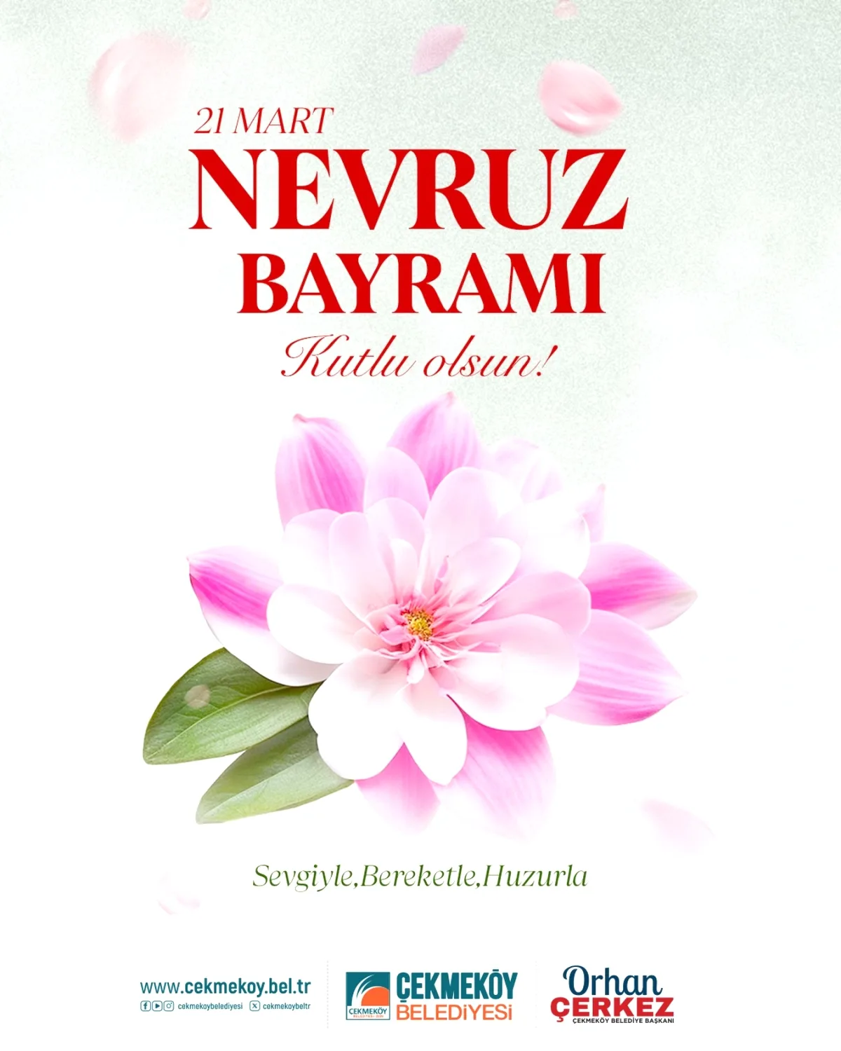 Çekmeköy Belediye Başkanı'ndan Nevruz Vurgusu Çekmeköy Belediye Başkanı'ndan Nevruz Vurgusu