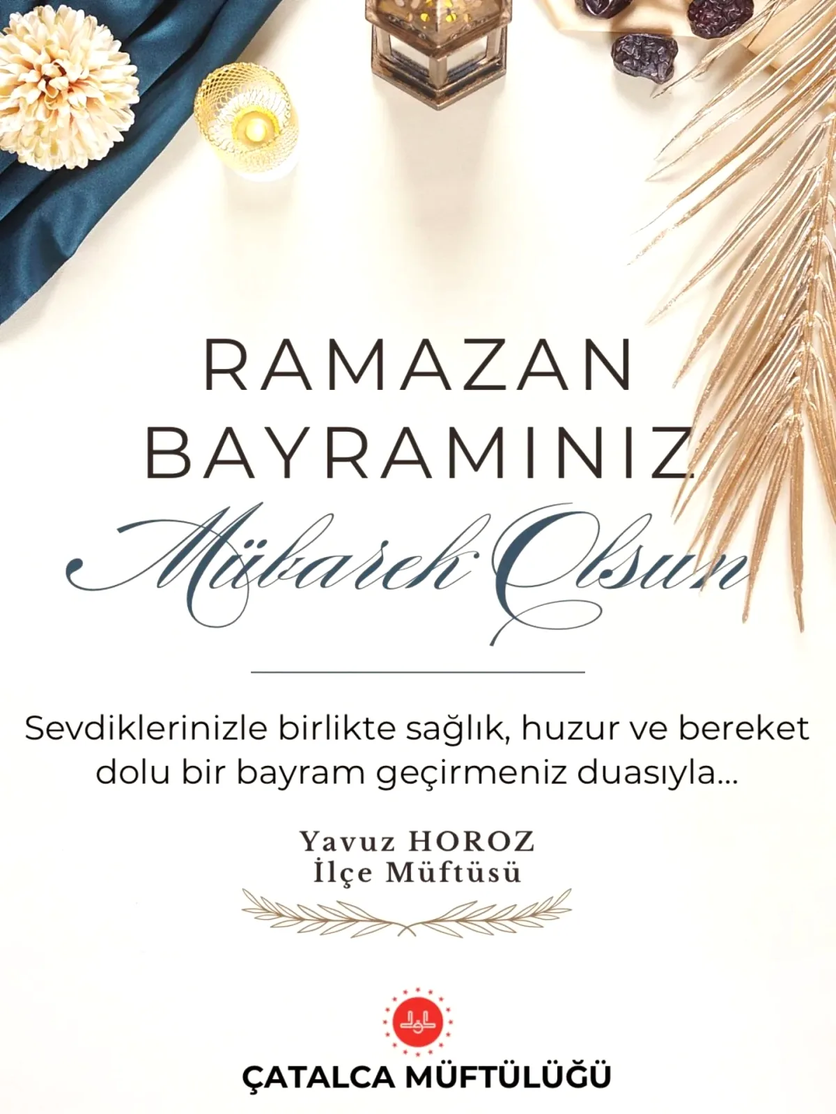 Çatalca Müftülüğü'nden Hemşehrilerine Bayram Çağrısı Çatalca Müftülüğü'nden Hemşehrilerine Bayram Çağrısı