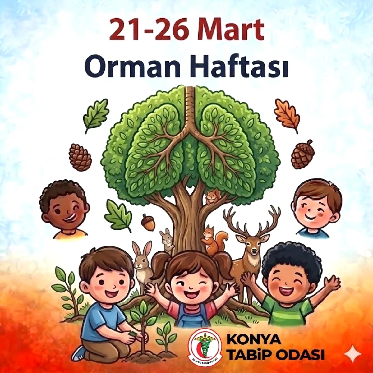 Konya Tabip Odası'ndan Orman Haftası'nda Anlamlı Mesaj Konya Tabip Odası'ndan Orman Haftası'nda Anlamlı Mesaj