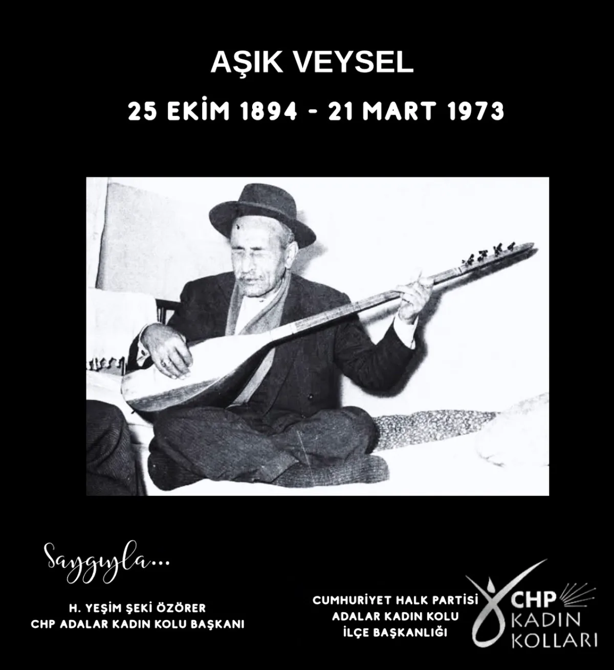 CHP'li Kadınlardan Aşık Veysel İçin Duygu Yüklü Mesaj CHP'li Kadınlardan Aşık Veysel İçin Duygu Yüklü Mesaj