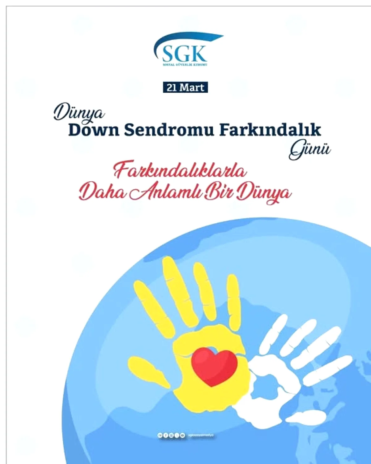 Sosyal Güvenlik Kurumu'ndan Dünya Down Sendromu Farkındalık Günü Mesajı Sosyal Güvenlik Kurumu'ndan Dünya Down Sendromu Farkındalık Günü Mesajı