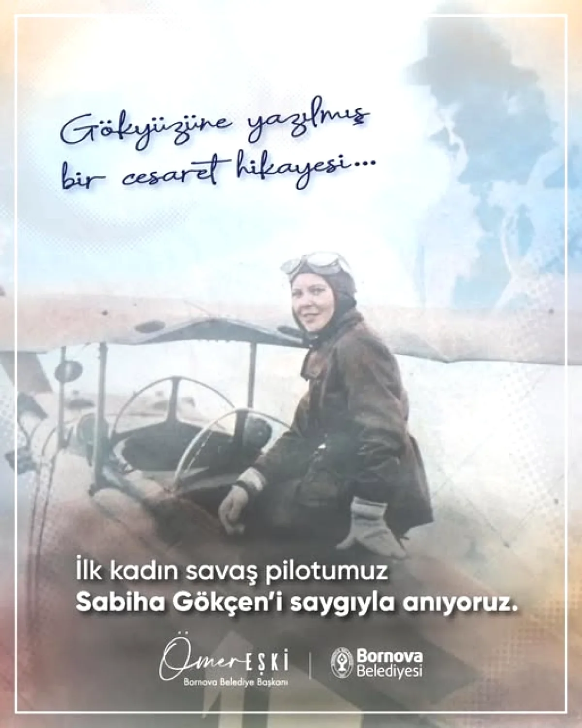 Bornova Belediyesi'nden Tarihi Pilot İçin Anlamlı Mesaj Bornova Belediyesi'nden Tarihi Pilot İçin Anlamlı Mesaj