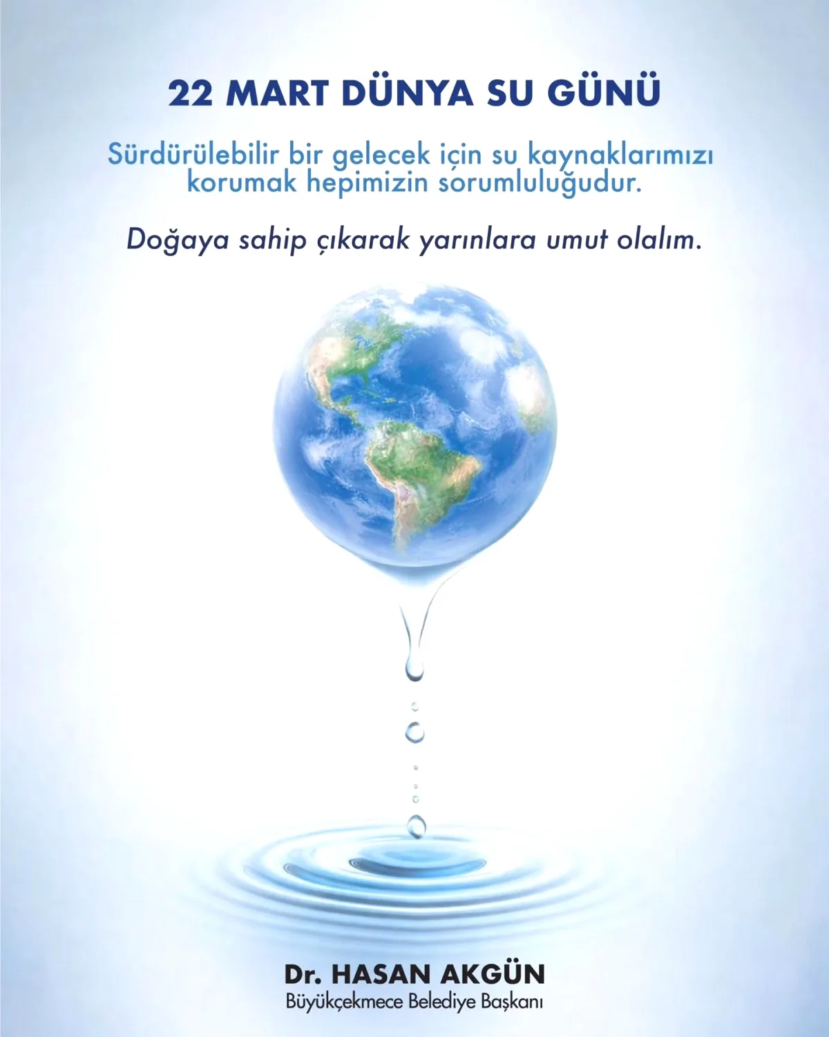 Büyükçekmece Belediye Başkanı'ndan Dünya Su Günü Mesajı Büyükçekmece Belediye Başkanı'ndan Dünya Su Günü Mesajı