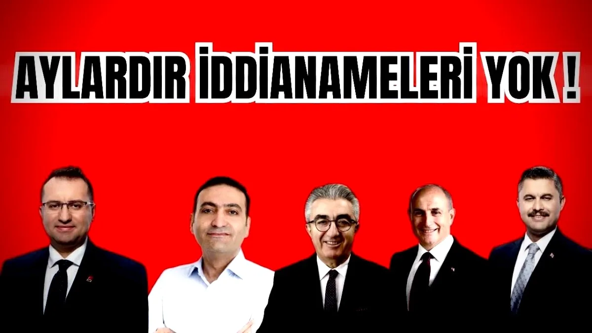 Belediye Başkanları İddianame Bekleme Süreleri Ayları Buldu Belediye Başkanları İddianame Bekleme Süreleri Ayları Buldu