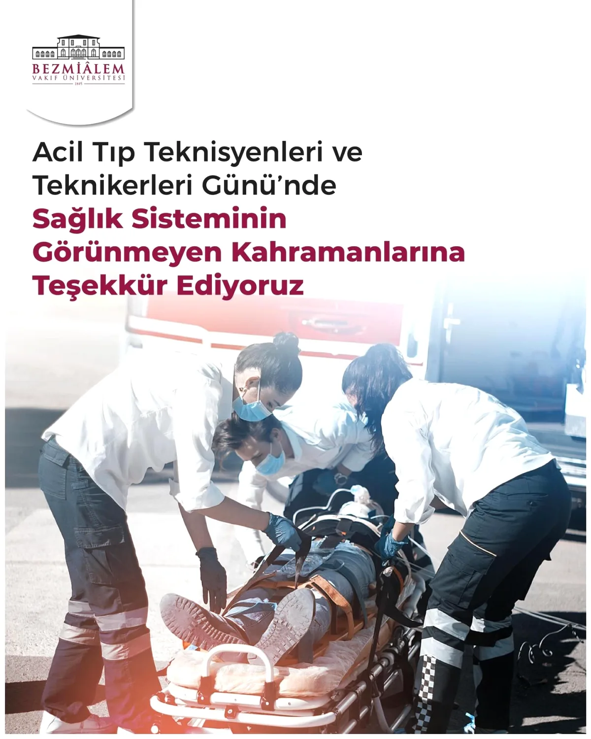Bezmialem'den Acil Sağlık Çalışanlarına Minnet Dolu Mesaj Bezmialem'den Acil Sağlık Çalışanlarına Minnet Dolu Mesaj