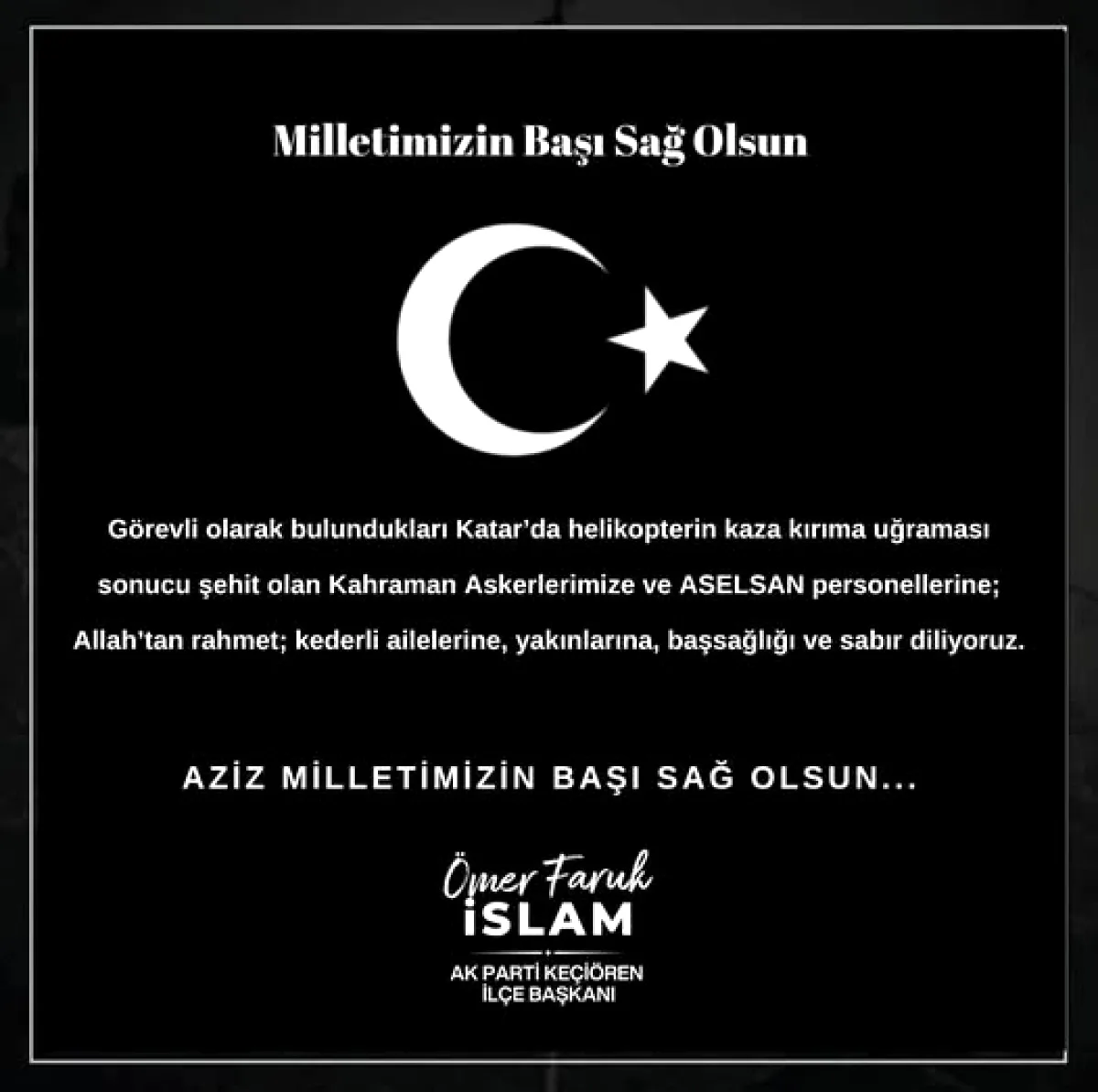 AK Parti Keçiören'den Ortak Taziye Mesajı AK Parti Keçiören'den Ortak Taziye Mesajı