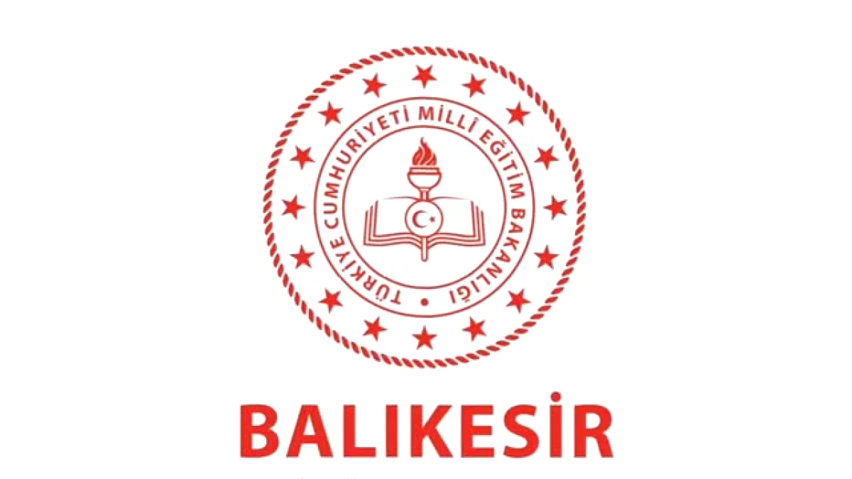 Balıkesir Eğitiminde Bir Tarih Açıklandı Balıkesir Eğitiminde Bir Tarih Açıklandı