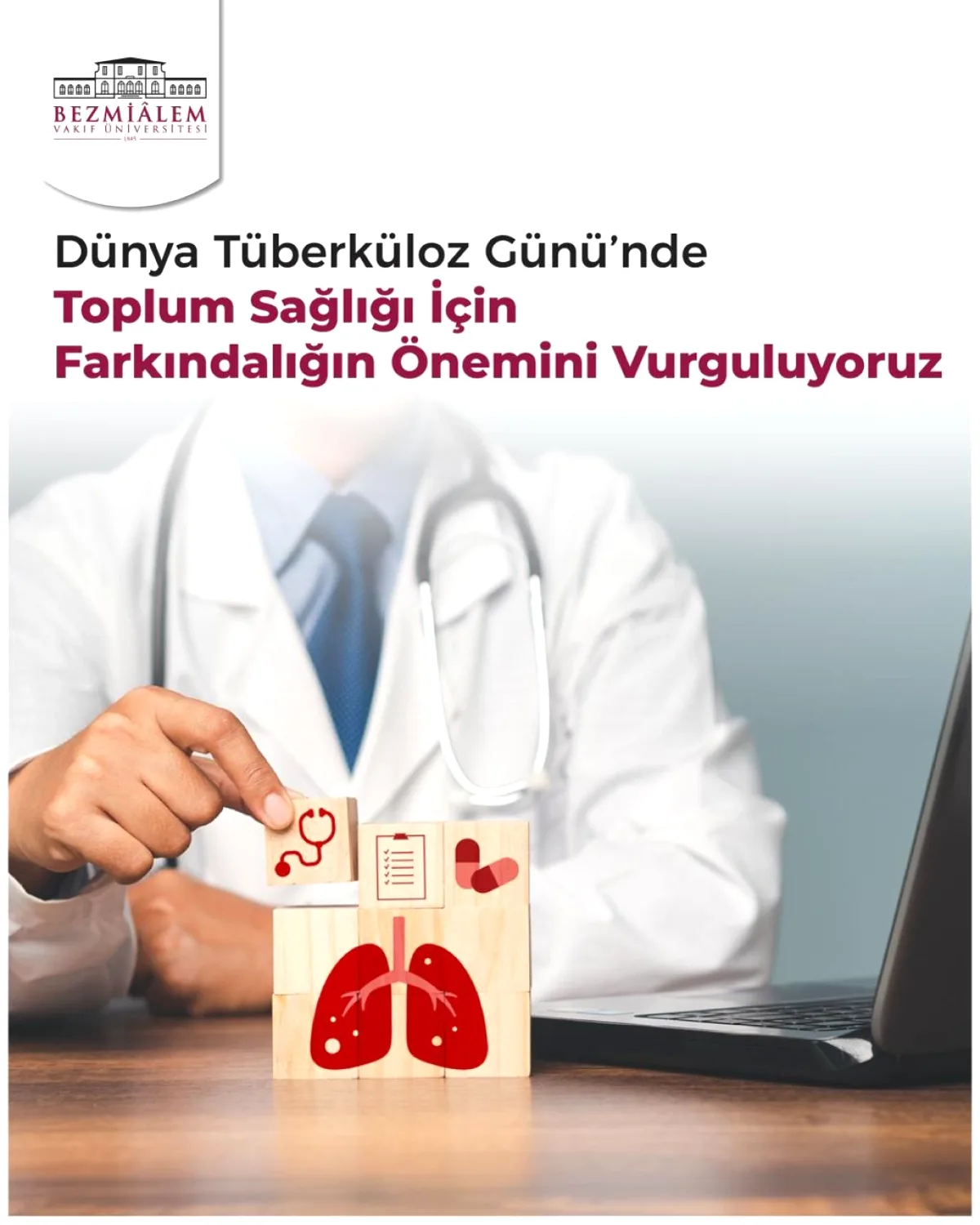 Bezmialem Vakıf Üniversitesi'nden Dünya Tüberküloz Günü Mesajı Bezmialem Vakıf Üniversitesi'nden Dünya Tüberküloz Günü Mesajı