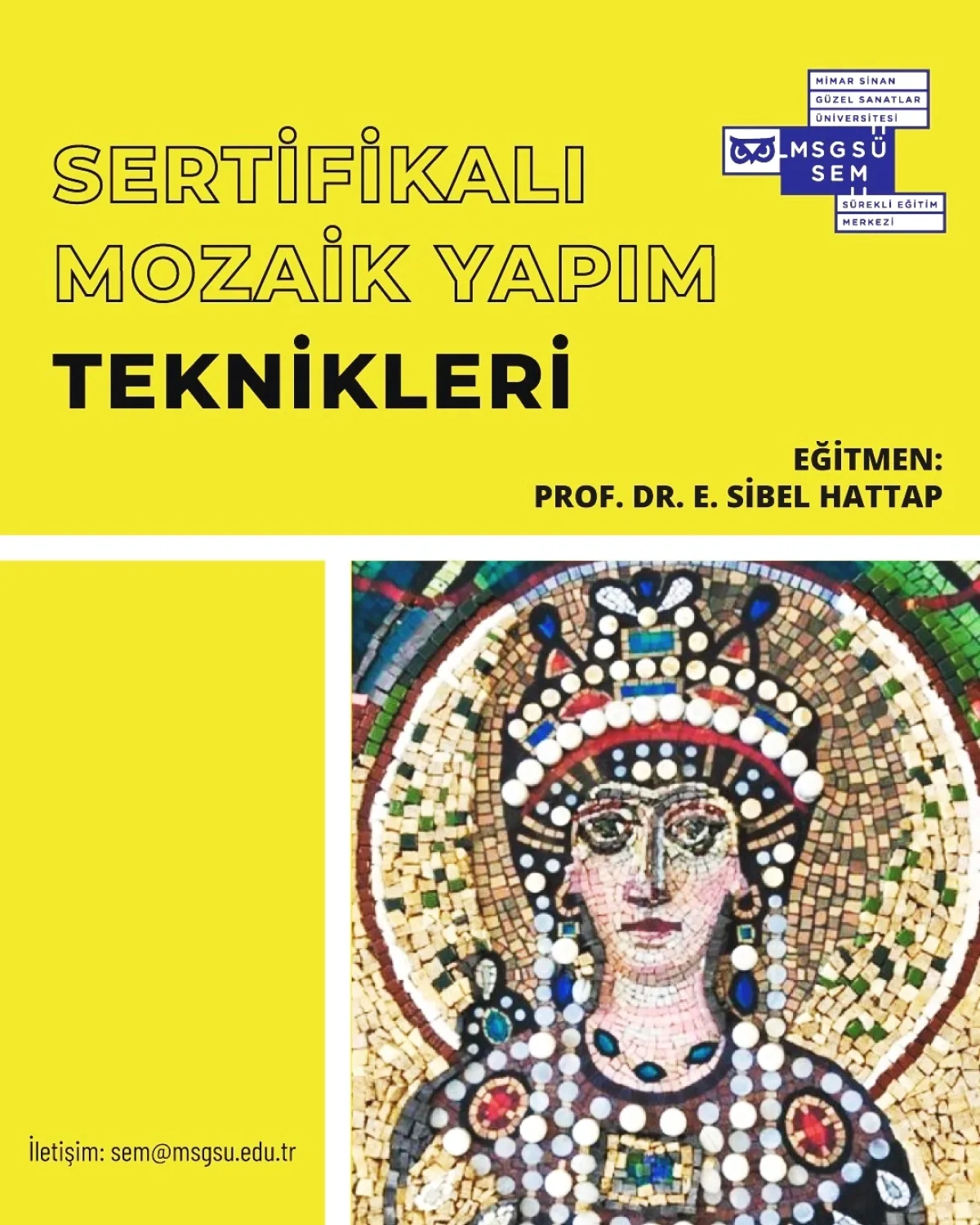 MSGSÜ'de Mozaik Sanatının İncelikleri Öğretilecek MSGSÜ'de Mozaik Sanatının İncelikleri Öğretilecek