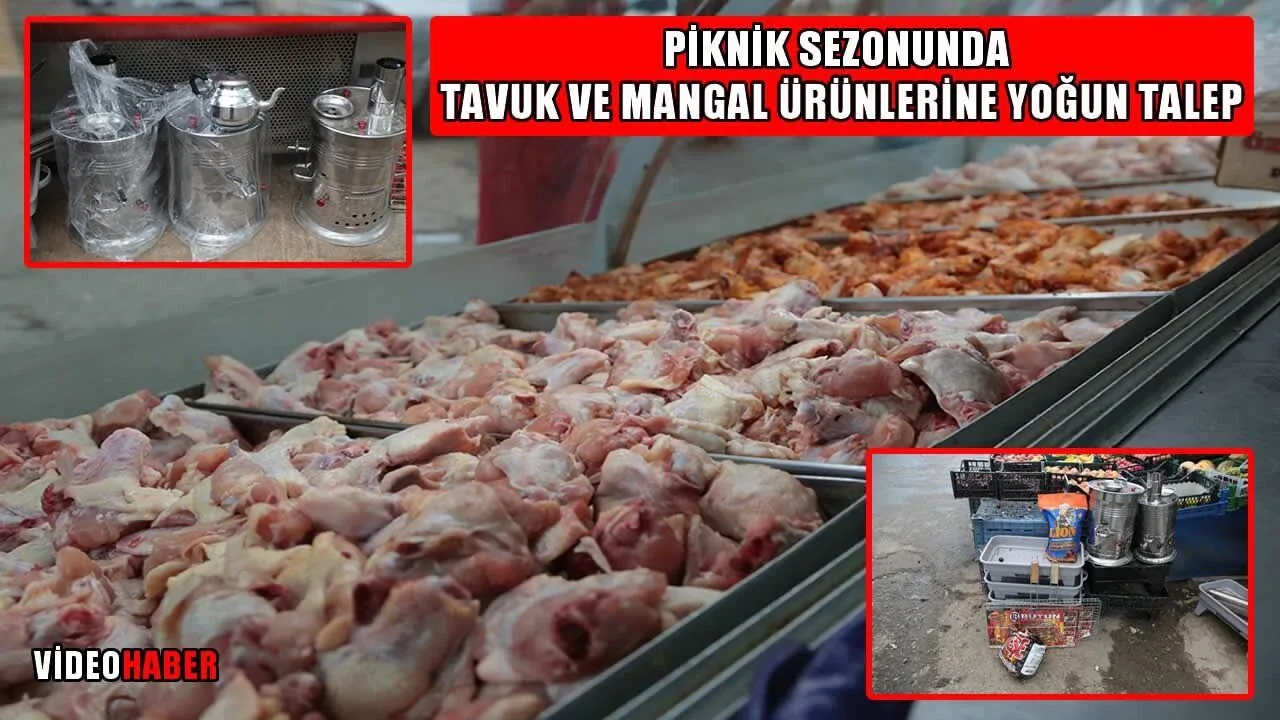 Muş'ta Piknik Sezonu Başladı: Tavuk Eti ve Mangal Ürünlerine Talep Arttı Muş'ta Piknik Sezonu Başladı: Tavuk Eti ve Mangal Ürünlerine Talep Arttı