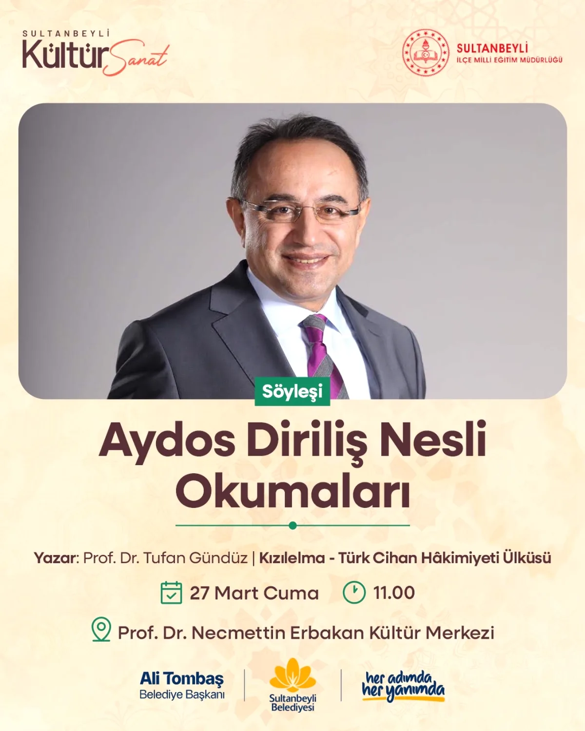 Sultanbeyli'de Yazar Tufan Gündüz ile Söyleşi: 27 Mart Cuma Günü Sultanbeyli'de Yazar Tufan Gündüz ile Söyleşi: 27 Mart Cuma Günü