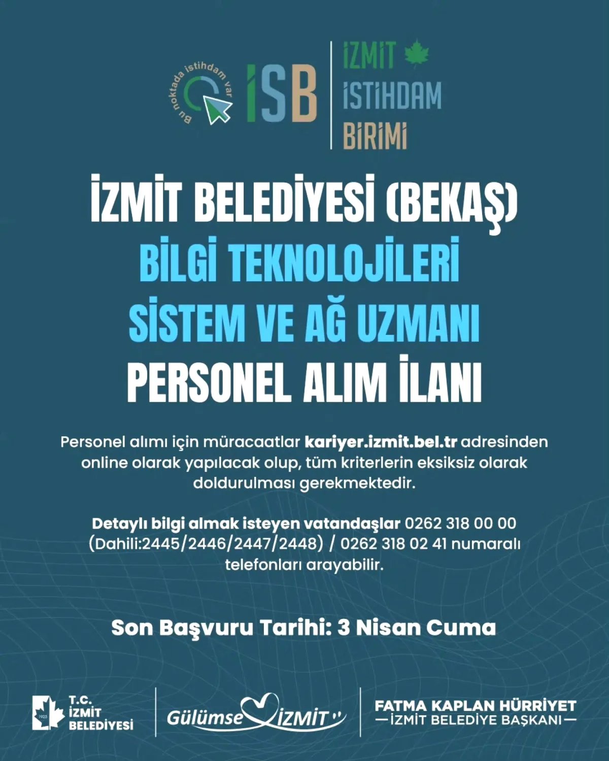 İzmit Belediyesi Bilgi Teknolojileri Sistem ve Ağ Uzmanı Alıyor İzmit Belediyesi Bilgi Teknolojileri Sistem ve Ağ Uzmanı Alıyor