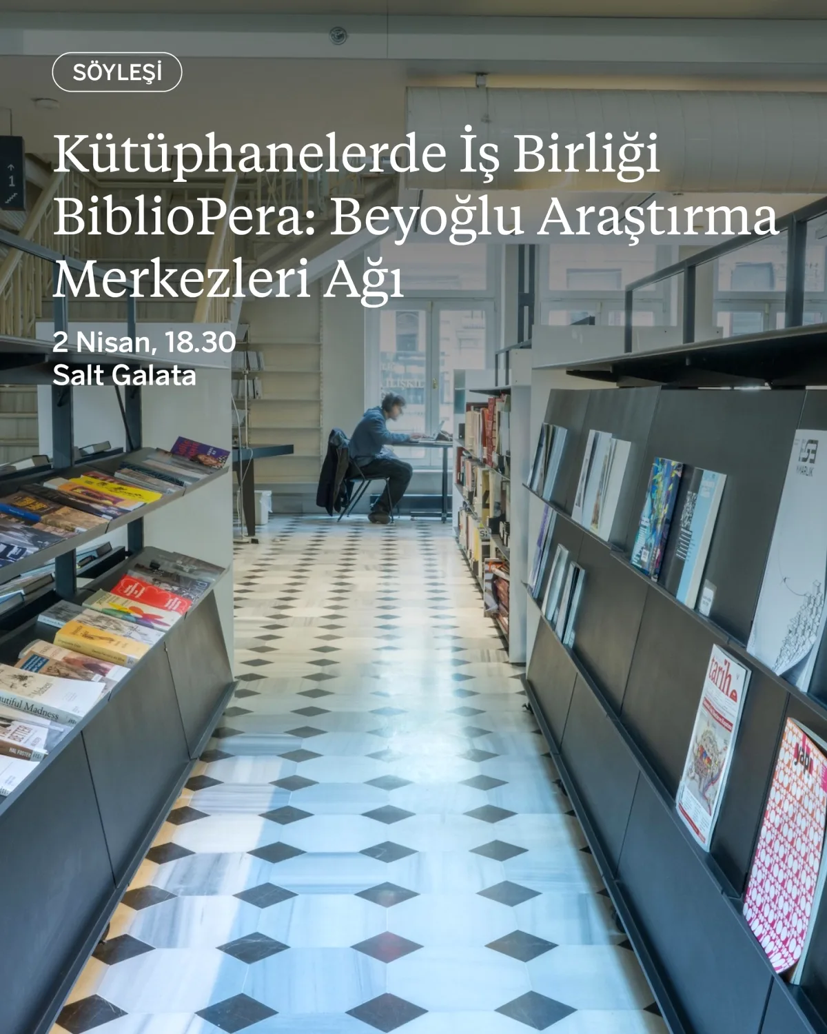 Kütüphane Haftasında BiblioPera Söyleşisi Salt Galata'da Kütüphane Haftasında BiblioPera Söyleşisi Salt Galata'da