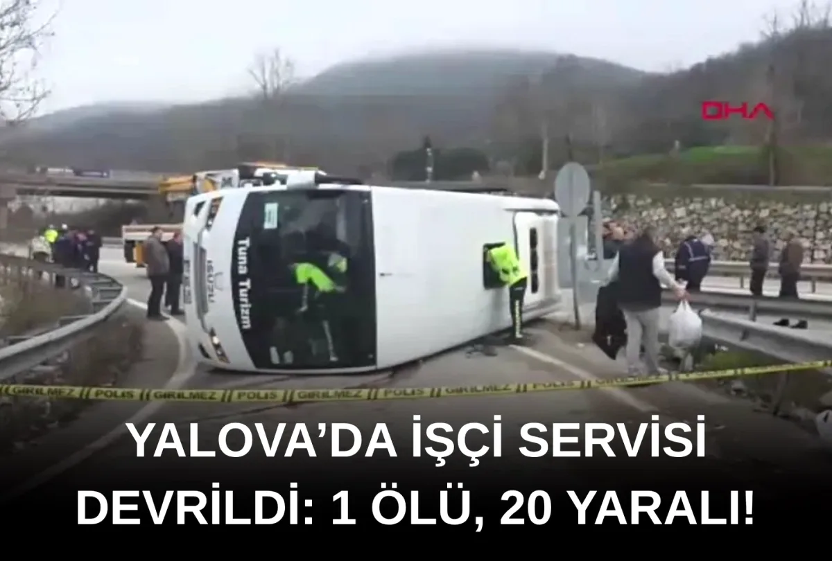Yalova'da Midibüs Devrildi: 1 Ölü, 20 Yaralı Yalova'da Midibüs Devrildi: 1 Ölü, 20 Yaralı