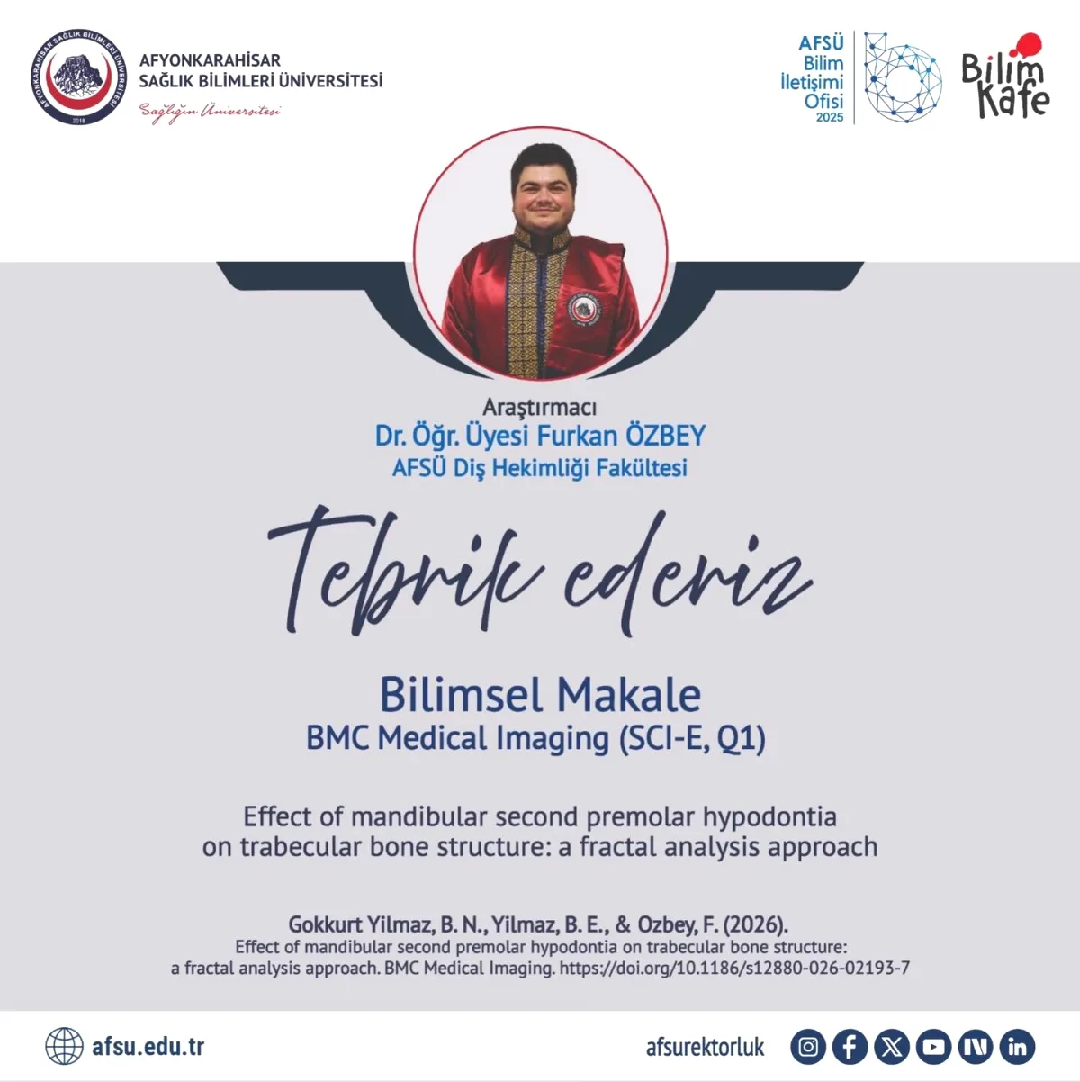 AFSÜ Akademisyenlerinin Çalışması BMC Medical Imaging Dergisinde Yayımlandı AFSÜ Akademisyenlerinin Çalışması BMC Medical Imaging Dergisinde Yayımlandı
