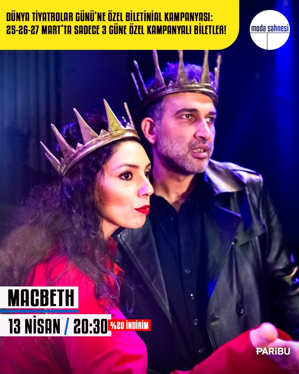 Dünya Tiyatrolar Günü: Moda Sahnesi'nde Macbeth İçin Özel Bilet Kampanyası Dünya Tiyatrolar Günü: Moda Sahnesi'nde Macbeth İçin Özel Bilet Kampanyası