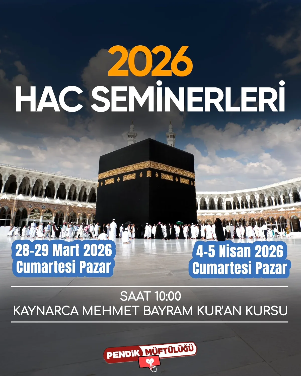 2026 Hac Seminerleri Pendik'te Düzenlenecek 2026 Hac Seminerleri Pendik'te Düzenlenecek