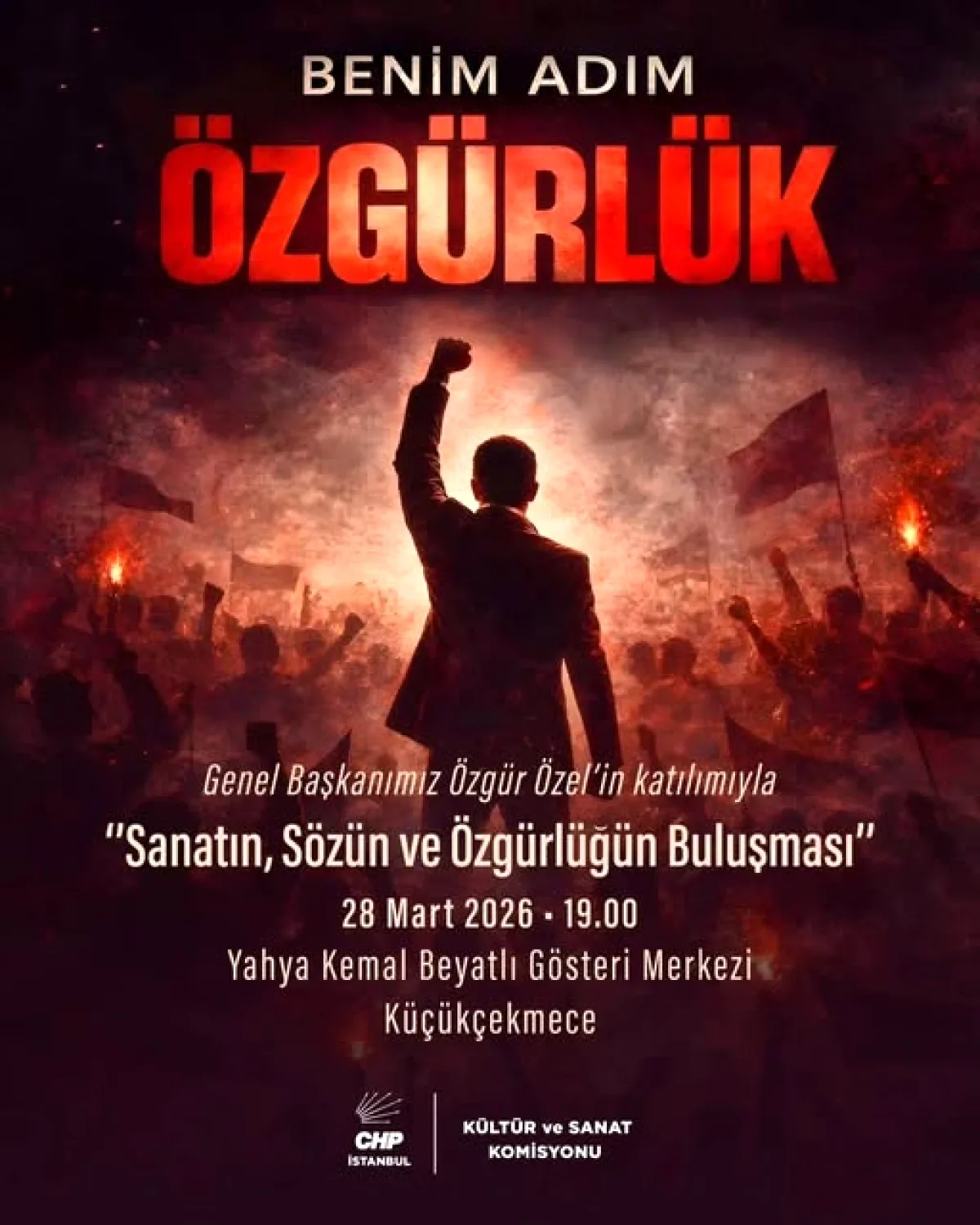 28 Mart'ta Küçükçekmece'de Sanat ve Özgürlük Buluşması! Özgür Özel Katılıyor 28 Mart'ta Küçükçekmece'de Sanat ve Özgürlük Buluşması! Özgür Özel Katılıyor