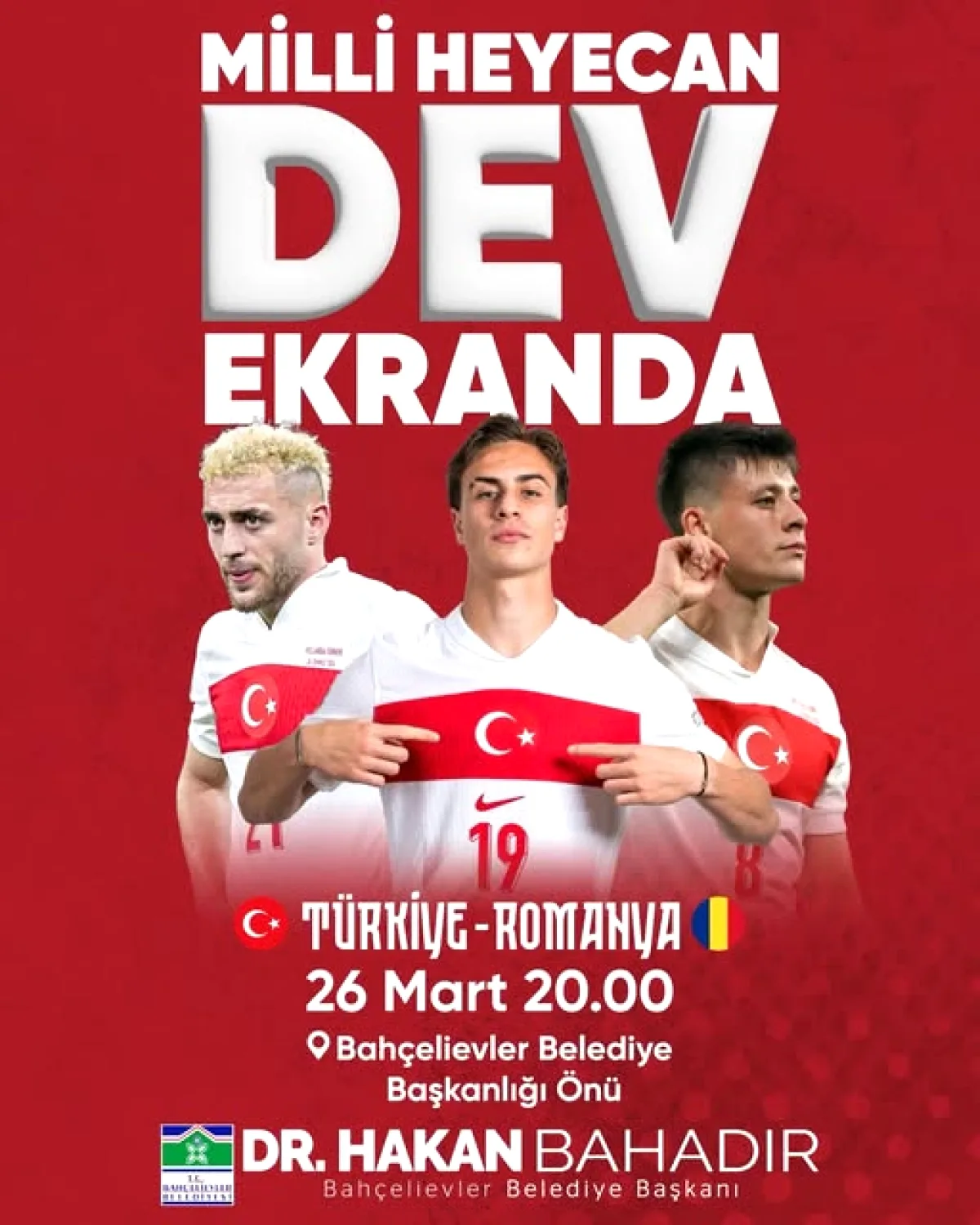 Milli Takım Romanya Maçı Bahçelievler'de Dev Ekranda! 26 Mart Daveti Milli Takım Romanya Maçı Bahçelievler'de Dev Ekranda! 26 Mart Daveti