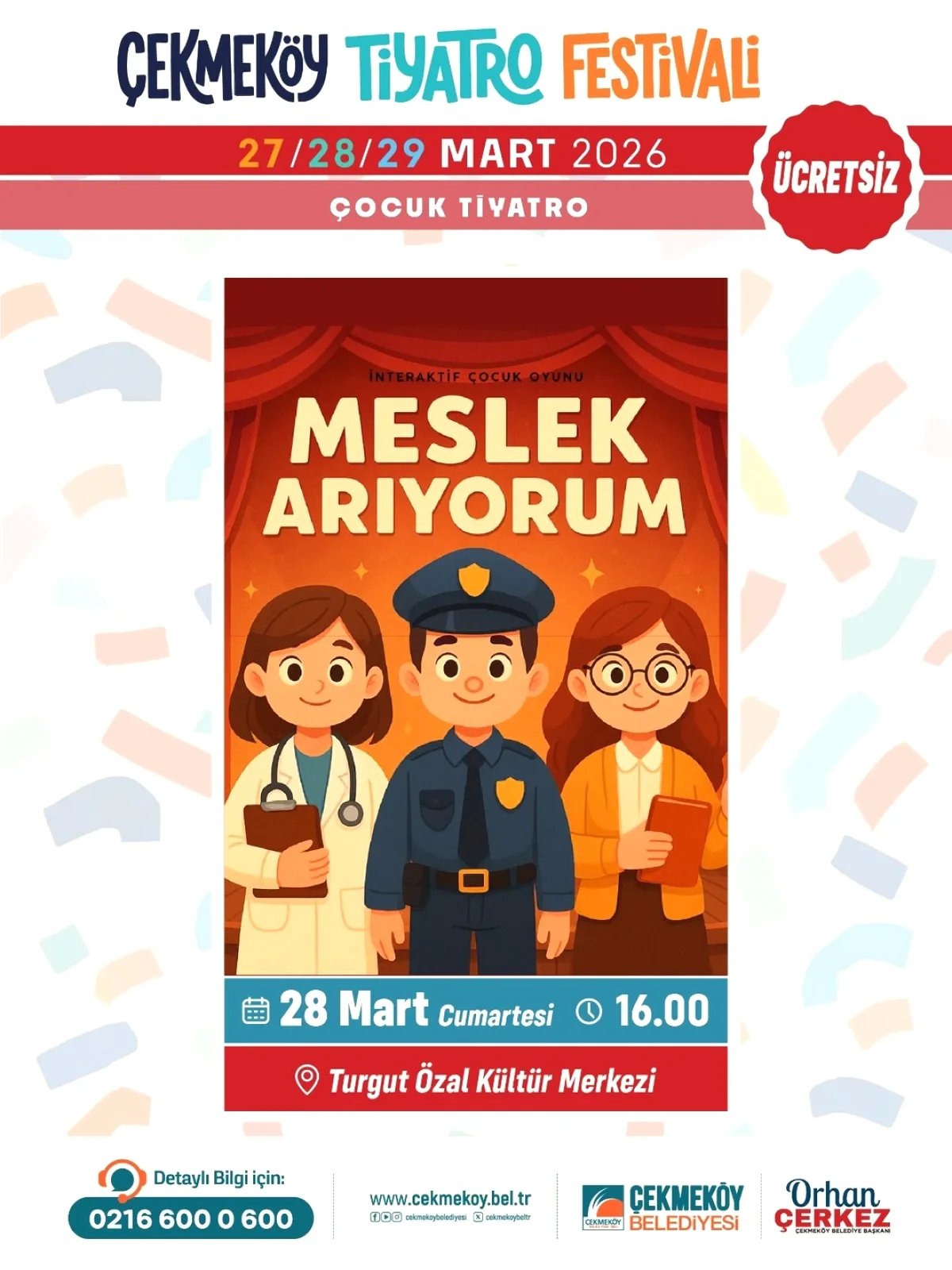 Çekmeköy'de Çocuk Tiyatrosu Gösterisi: "Meslek Arıyorum" 28 Mart'ta Çekmeköy'de Çocuk Tiyatrosu Gösterisi: "Meslek Arıyorum" 28 Mart'ta