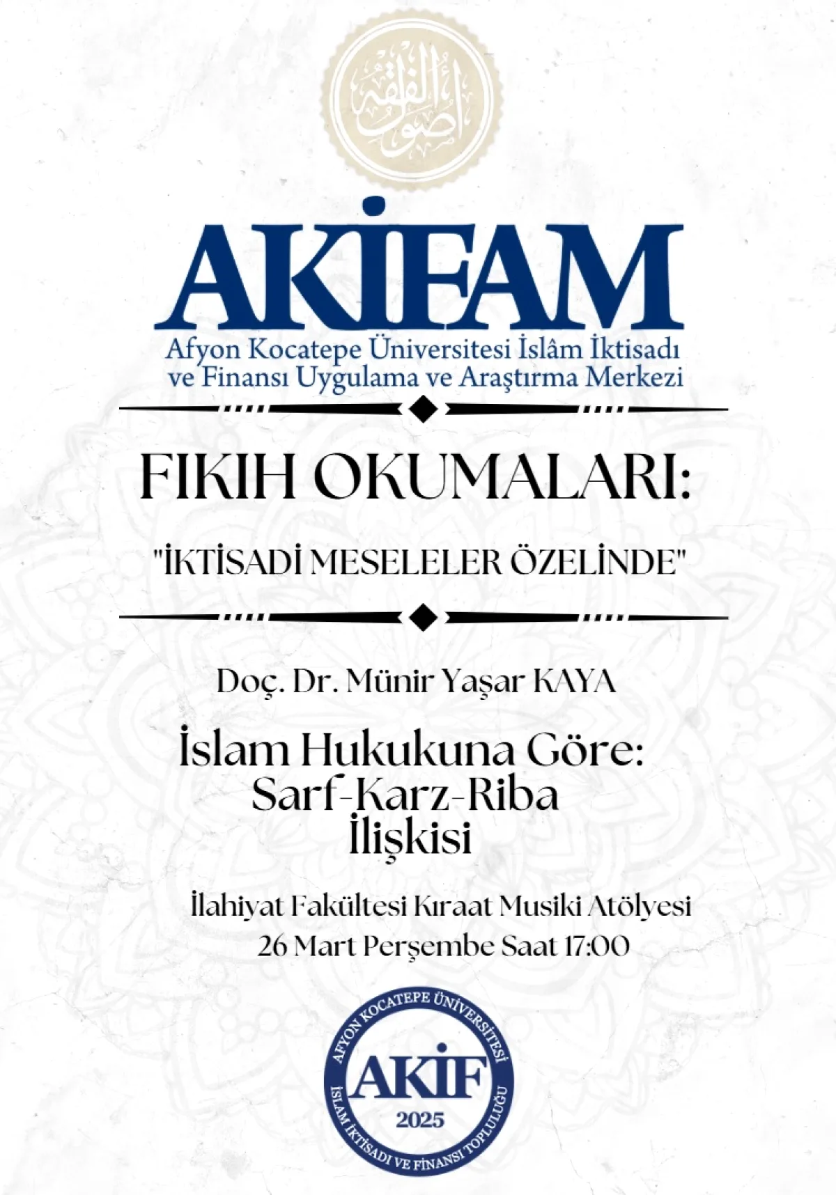 Fıkıh Okumaları Bugün AKÜ'de Başlıyor Fıkıh Okumaları Bugün AKÜ'de Başlıyor