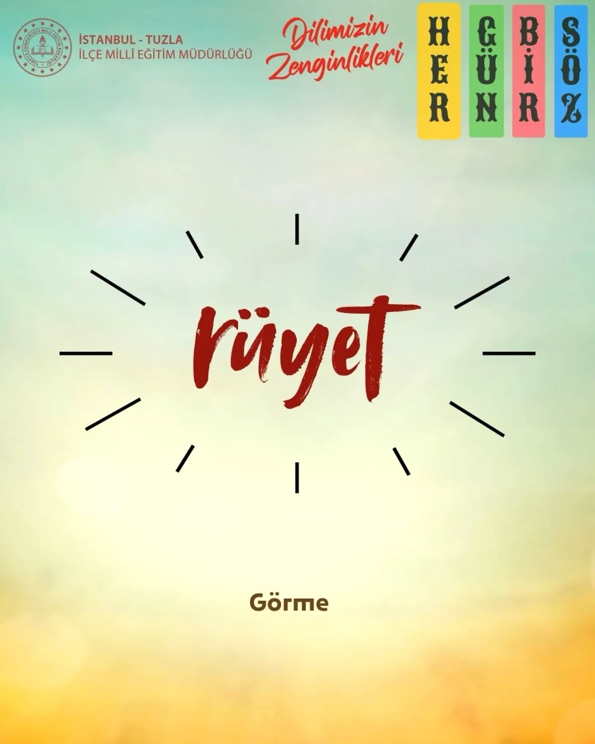 RÜYET! Tuzla'da Günün Kelimesi: Dilimizin Zenginlikleri RÜYET! Tuzla'da Günün Kelimesi: Dilimizin Zenginlikleri