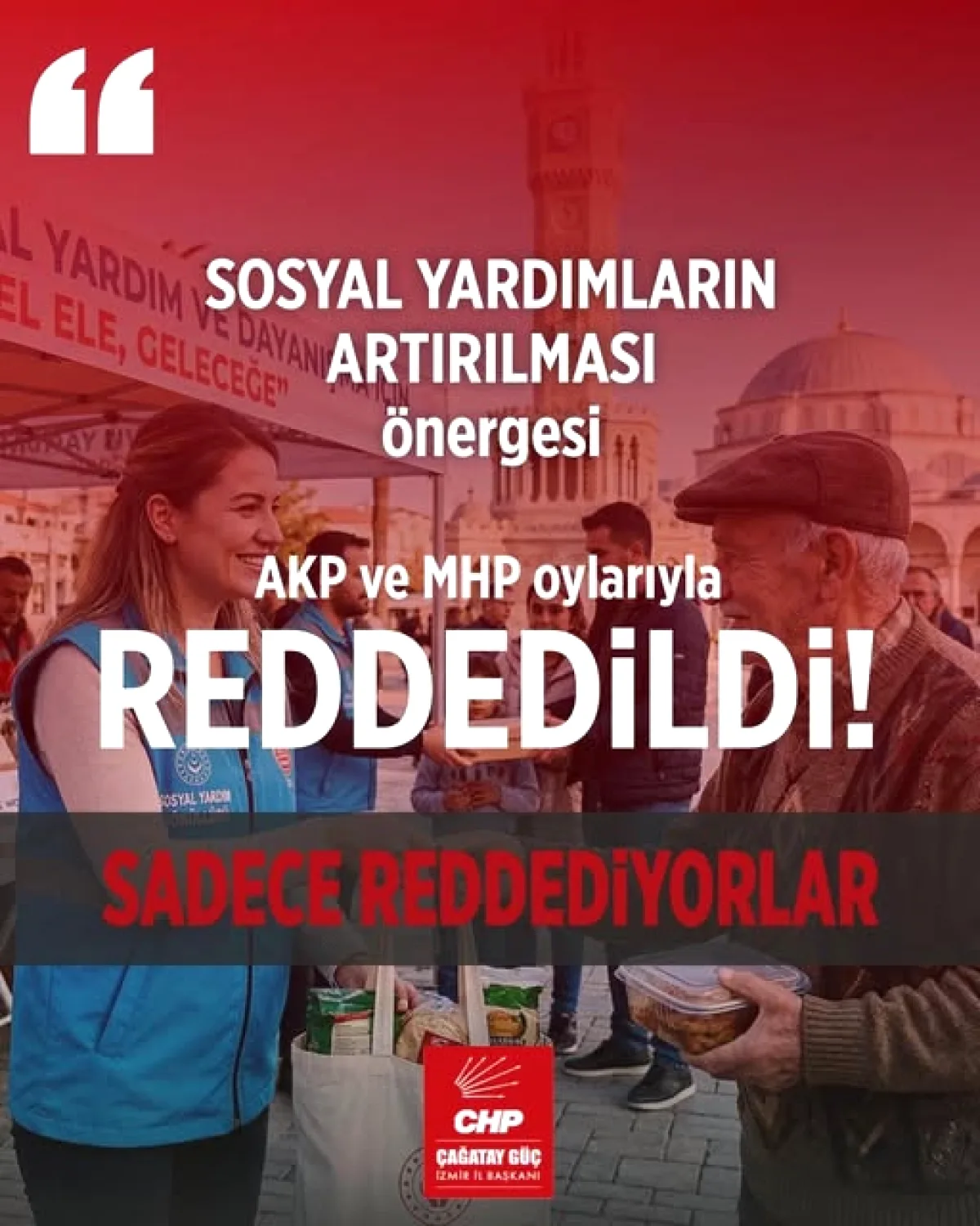 CHP İzmir'den Sosyal Yardım Reti: "AKP-MHP Oy Vermedi" CHP İzmir'den Sosyal Yardım Reti: "AKP-MHP Oy Vermedi"