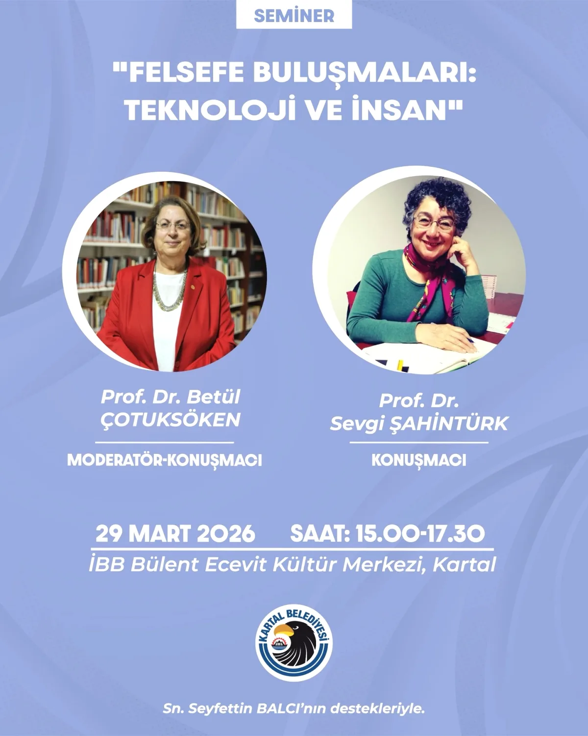 Kartal'da Teknoloji ve İnsan Semineri: Felsefe Buluşmaları Kartal'da Teknoloji ve İnsan Semineri: Felsefe Buluşmaları