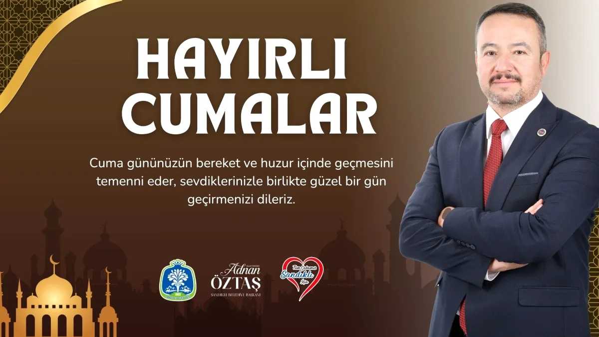 Sandıklı Belediyesi'nden Hayırlı Cumalar Mesajı Sandıklı Belediyesi'nden Hayırlı Cumalar Mesajı