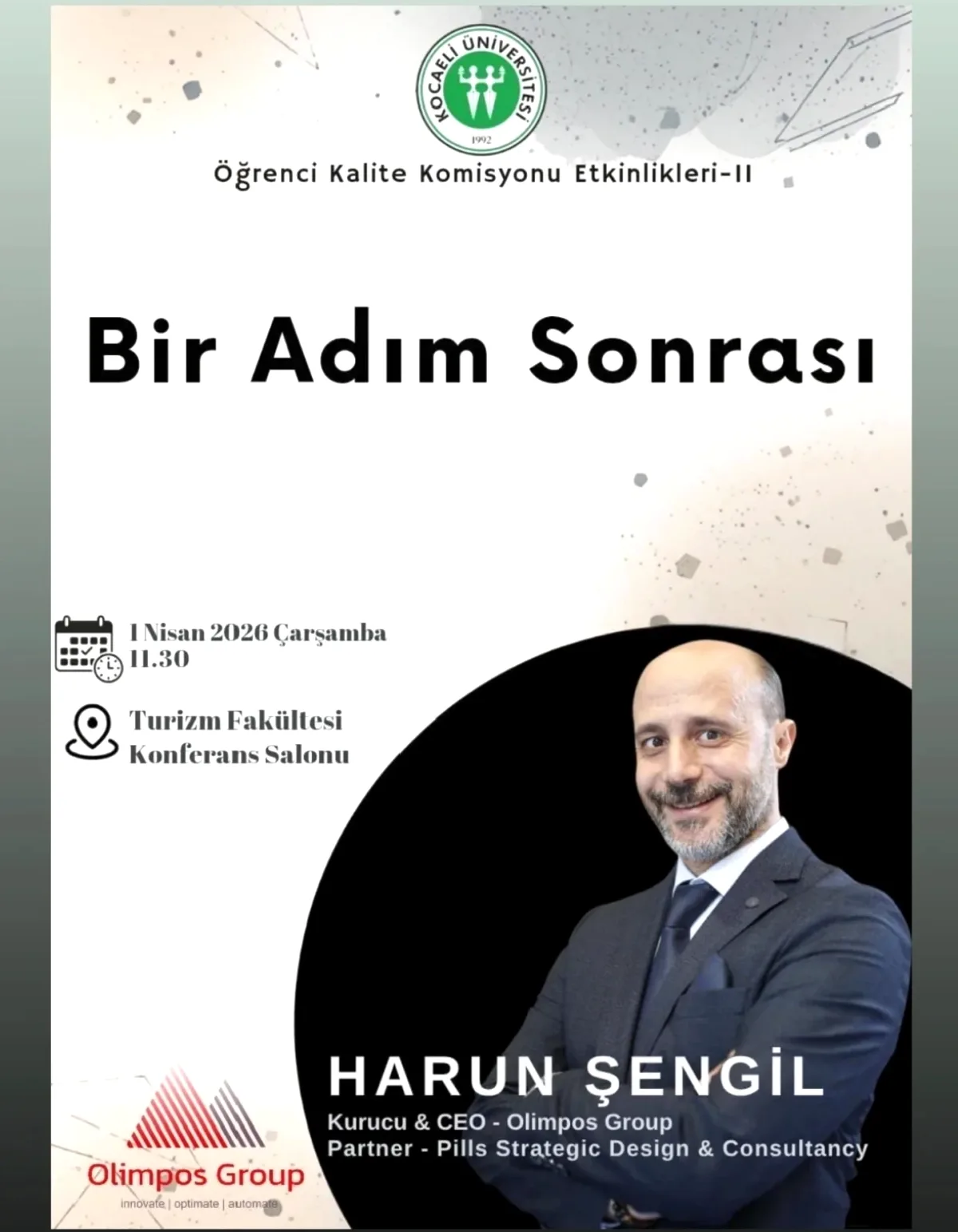 Harun Şengil Kocaeli Üniversitesi'nde "Bir Adım Sonrası" Etkinliğinde Harun Şengil Kocaeli Üniversitesi'nde "Bir Adım Sonrası" Etkinliğinde
