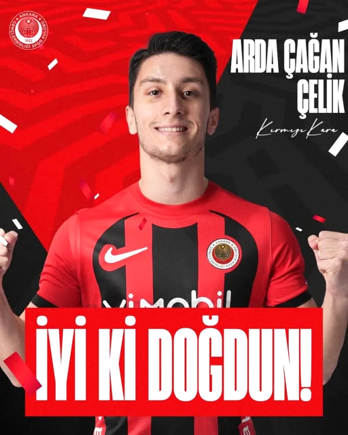 Gençlerbirliği'nden Arda Çağan Çelik'e Doğum Günü Kutlaması Gençlerbirliği'nden Arda Çağan Çelik'e Doğum Günü Kutlaması