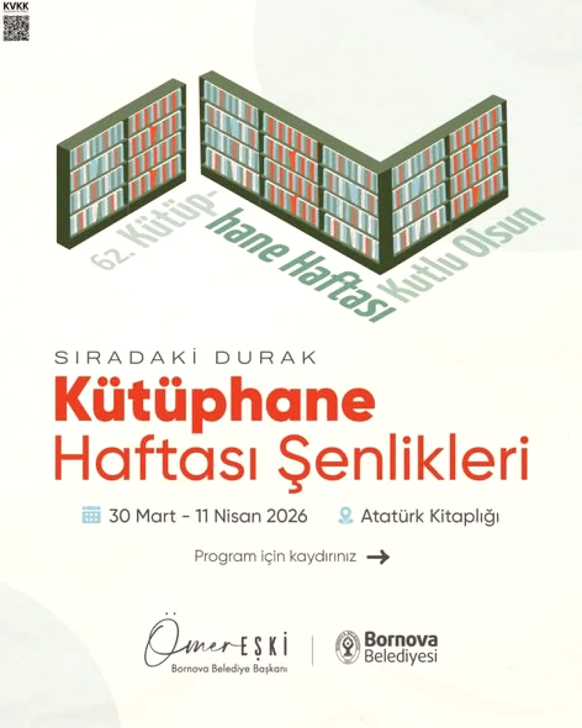 62. Kütüphane Haftası Şenlikleri Bornova'da Başlıyor 62. Kütüphane Haftası Şenlikleri Bornova'da Başlıyor