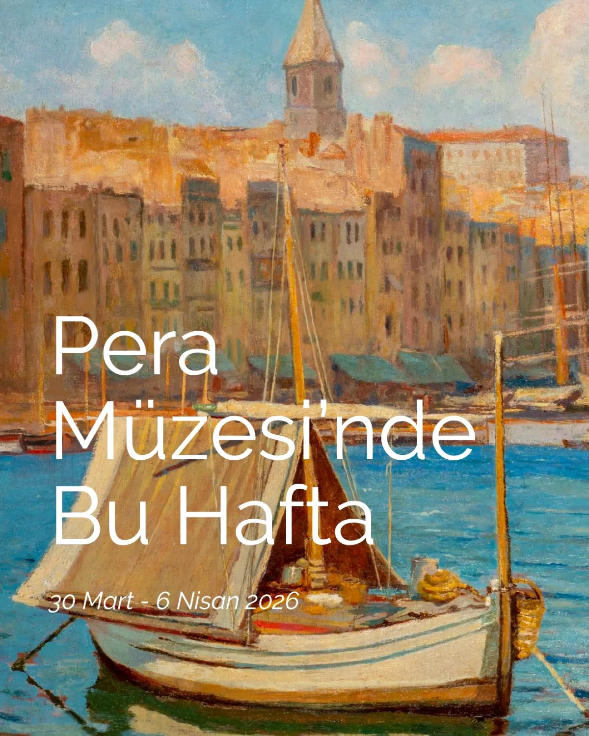 Pera Müzesi'nde Bu Hafta: Kültür ve Sanat Dolu Bir Hafta Sizi Bekliyor Pera Müzesi'nde Bu Hafta: Kültür ve Sanat Dolu Bir Hafta Sizi Bekliyor