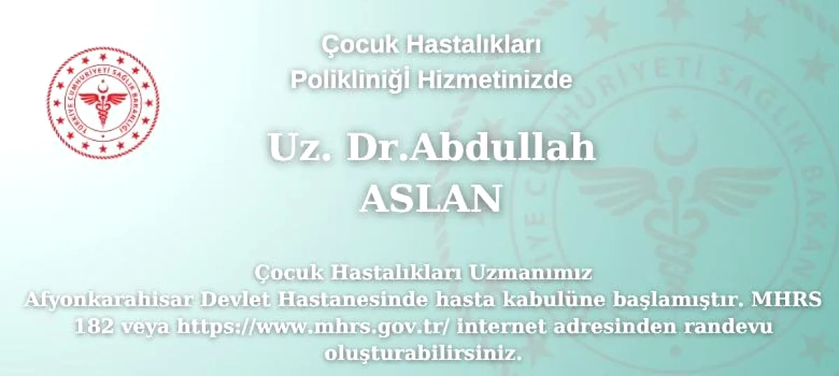 Afyonkarahisar'a Yeni Çocuk Uzmanı: Dr. Abdullah Aslan Göreve Başladı Afyonkarahisar'a Yeni Çocuk Uzmanı: Dr. Abdullah Aslan Göreve Başladı