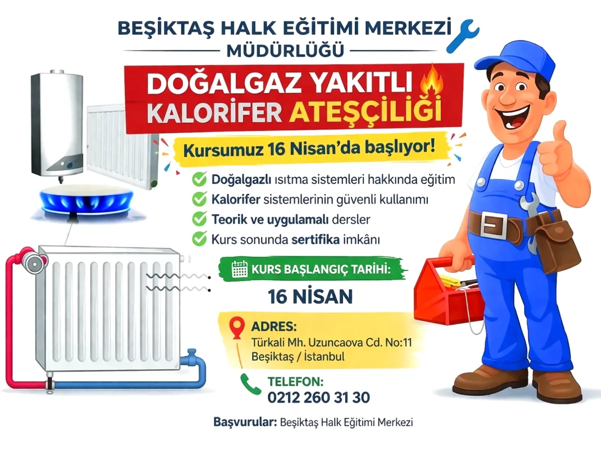 Beşiktaş'ta Doğalgaz Yakıtlı Kalorifer Ateşçiliği Kursu Başlıyor! Beşiktaş'ta Doğalgaz Yakıtlı Kalorifer Ateşçiliği Kursu Başlıyor!