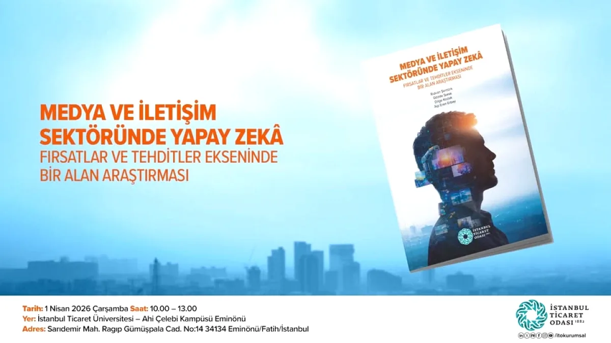İTO ve İTÜ İşbirliğiyle Medyada Yapay Zeka Araştırması Lansmanı İTO ve İTÜ İşbirliğiyle Medyada Yapay Zeka Araştırması Lansmanı