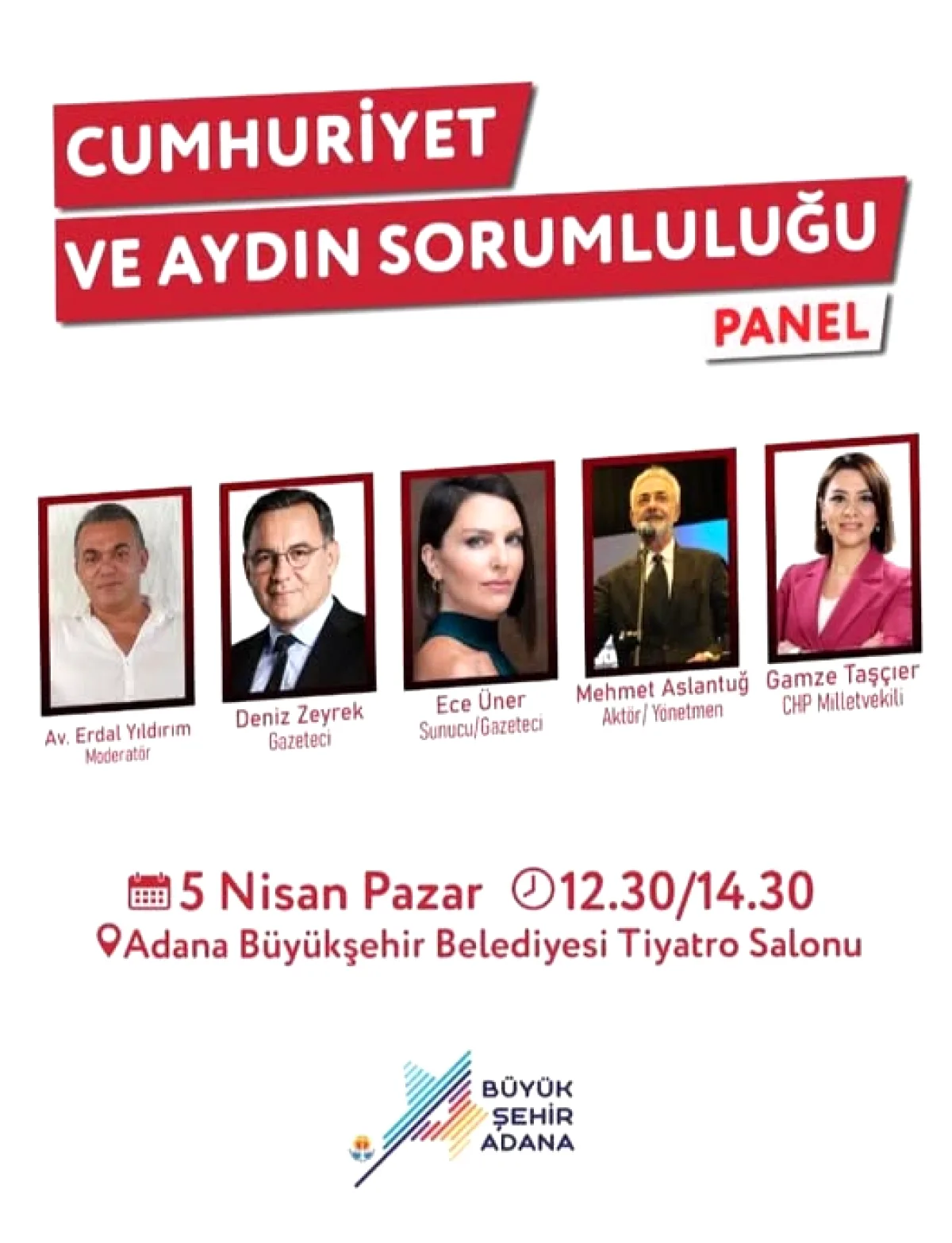 Cumhuriyet ve Aydın Sorumluluğu Paneli | 5 Nisan'da Adana'da Cumhuriyet ve Aydın Sorumluluğu Paneli | 5 Nisan'da Adana'da
