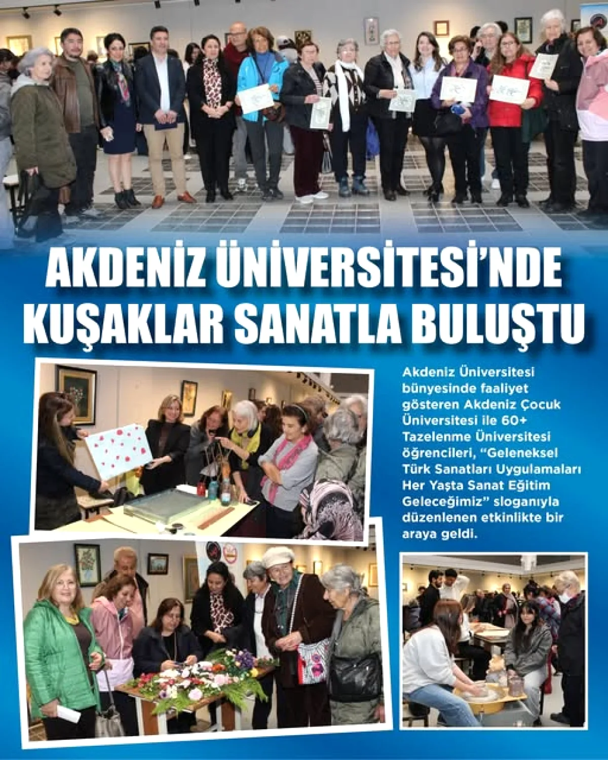 Akdeniz Üniversitesi'nde 60 Öğrenciyle Coşkulu Sanat Çalıştayı Akdeniz Üniversitesi'nde 60 Öğrenciyle Coşkulu Sanat Çalıştayı