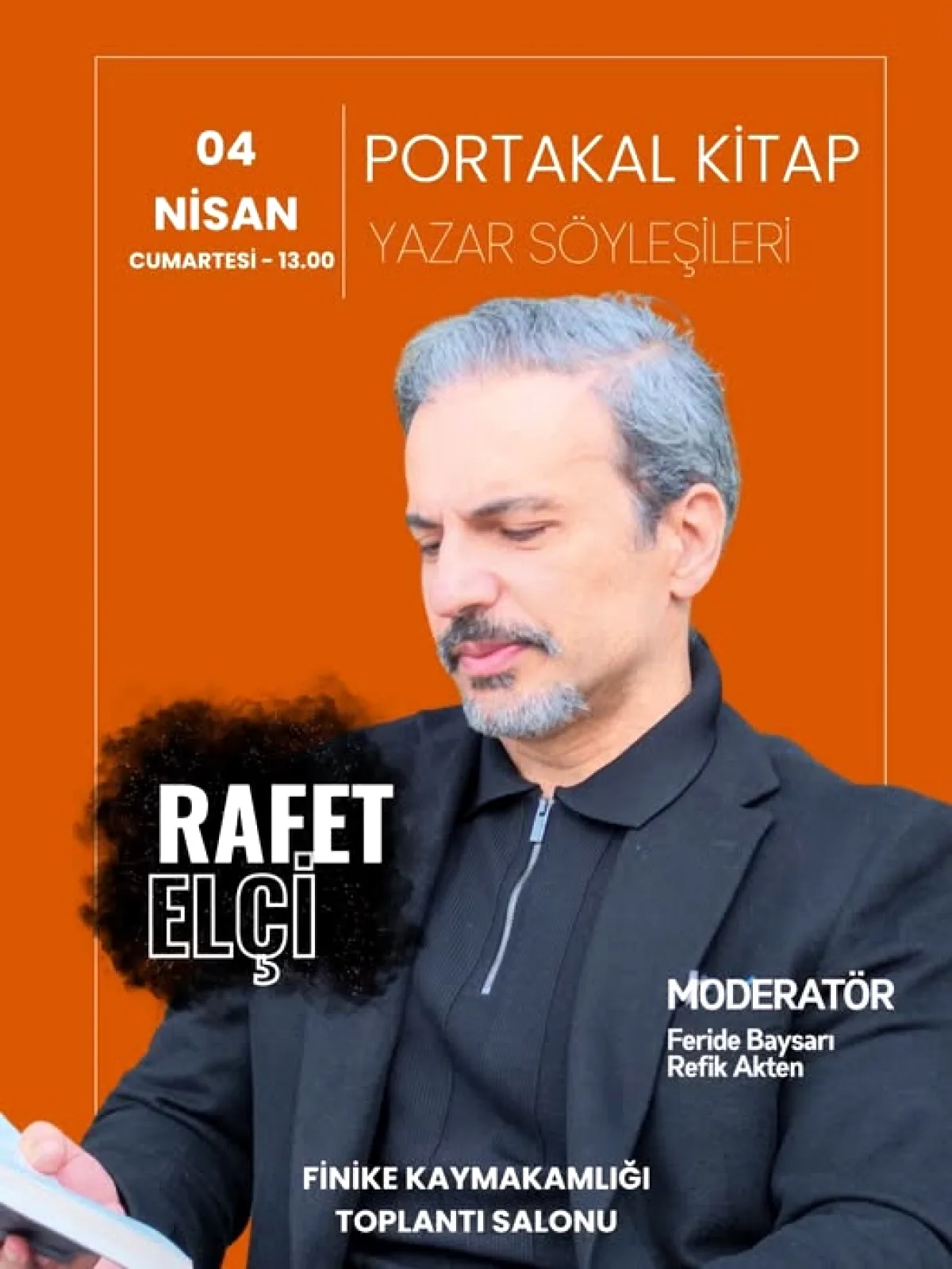 Portakal Kitap Yazar Söyleşileri: Rafet Elçi Okurlarıyla Buluşuyor Portakal Kitap Yazar Söyleşileri: Rafet Elçi Okurlarıyla Buluşuyor