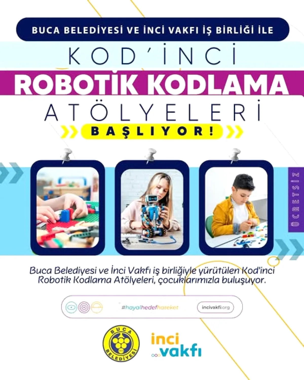 Buca'da Çocuklar İçin Robotik Kodlama Atölyeleri Başlıyor! Buca'da Çocuklar İçin Robotik Kodlama Atölyeleri Başlıyor!