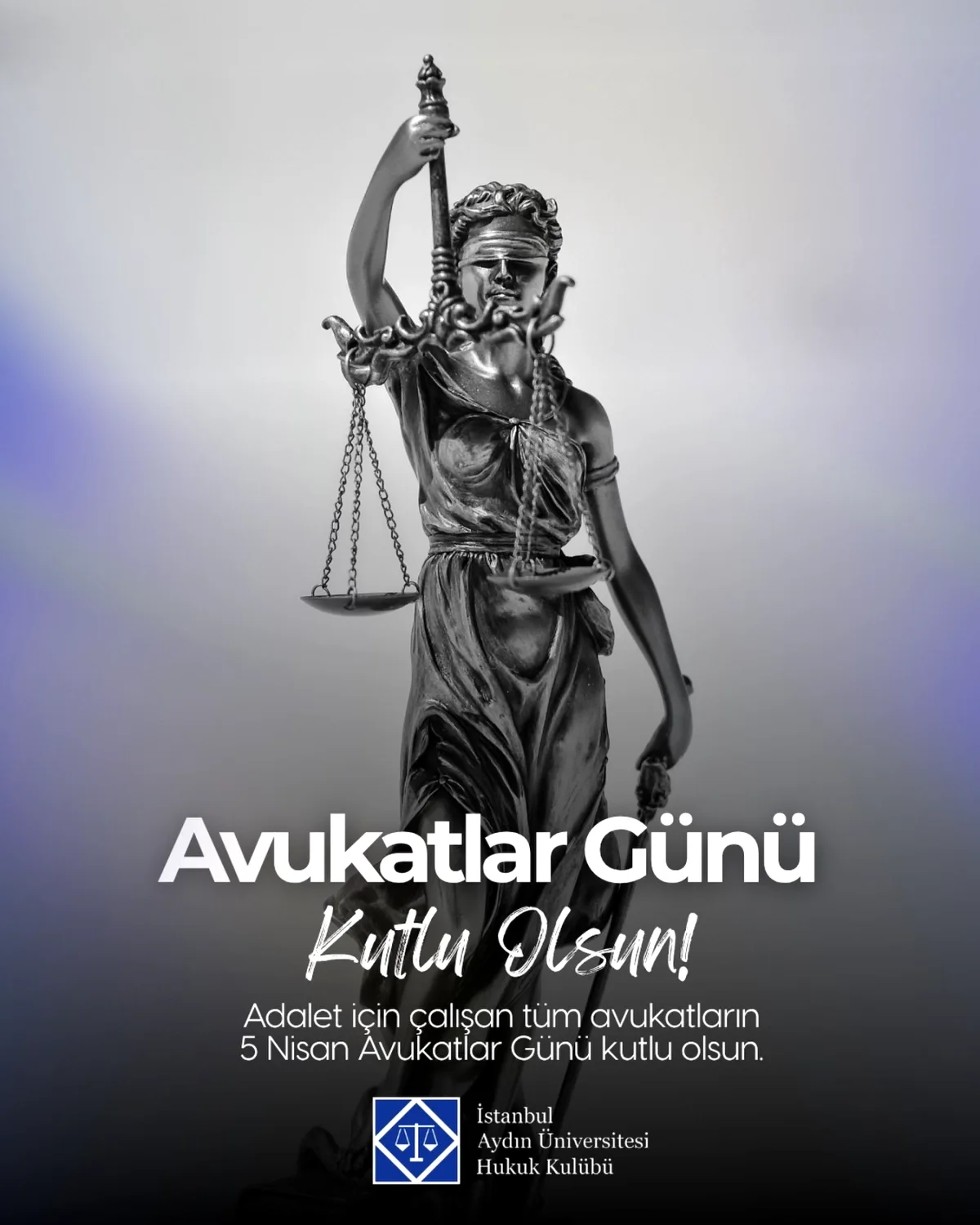 İstanbul Aydın Ü. Hukuk Kulübü'nden Avukatlar Günü Mesajı İstanbul Aydın Ü. Hukuk Kulübü'nden Avukatlar Günü Mesajı
